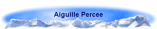 Aiguille Percee